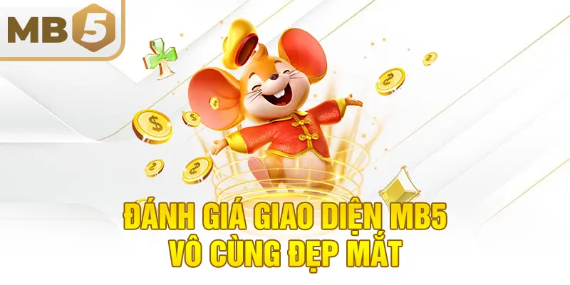 Đánh giá giao diện MB5 vô cùng đẹp mắt