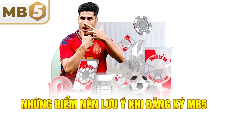 Những điểm nên lưu ý khi đăng ký MB5