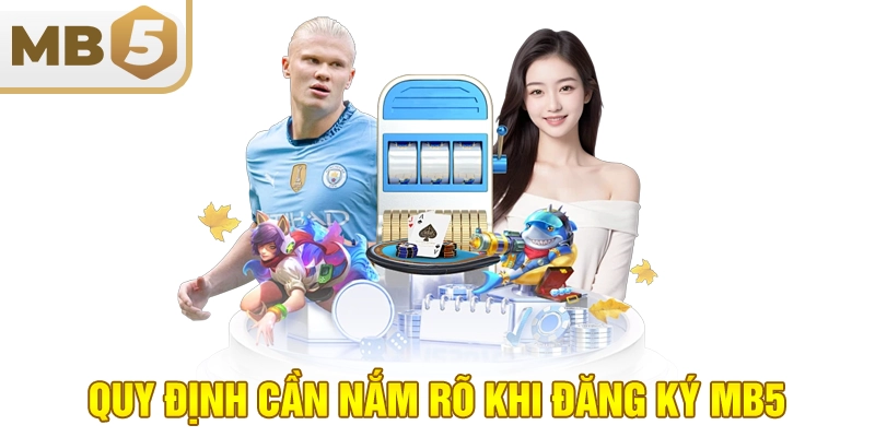 Quy định cần nắm rõ khi đăng ký MB5
