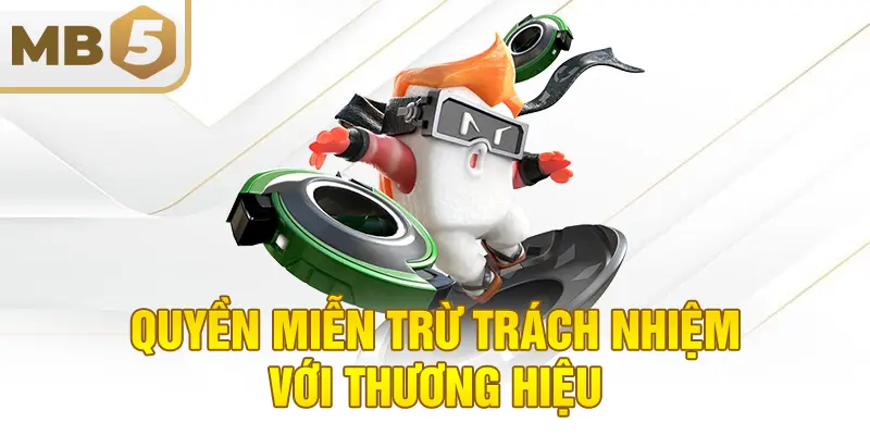 Quyền miễn trừ trách nhiệm với thương hiệu