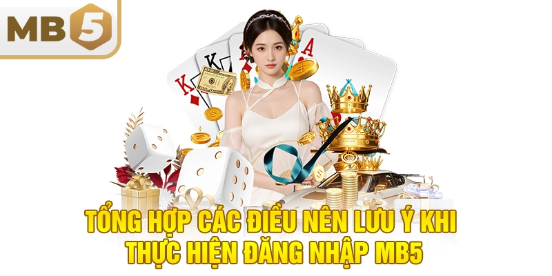 Tổng hợp các điều nên lưu ý khi thực hiện đăng nhập MB5